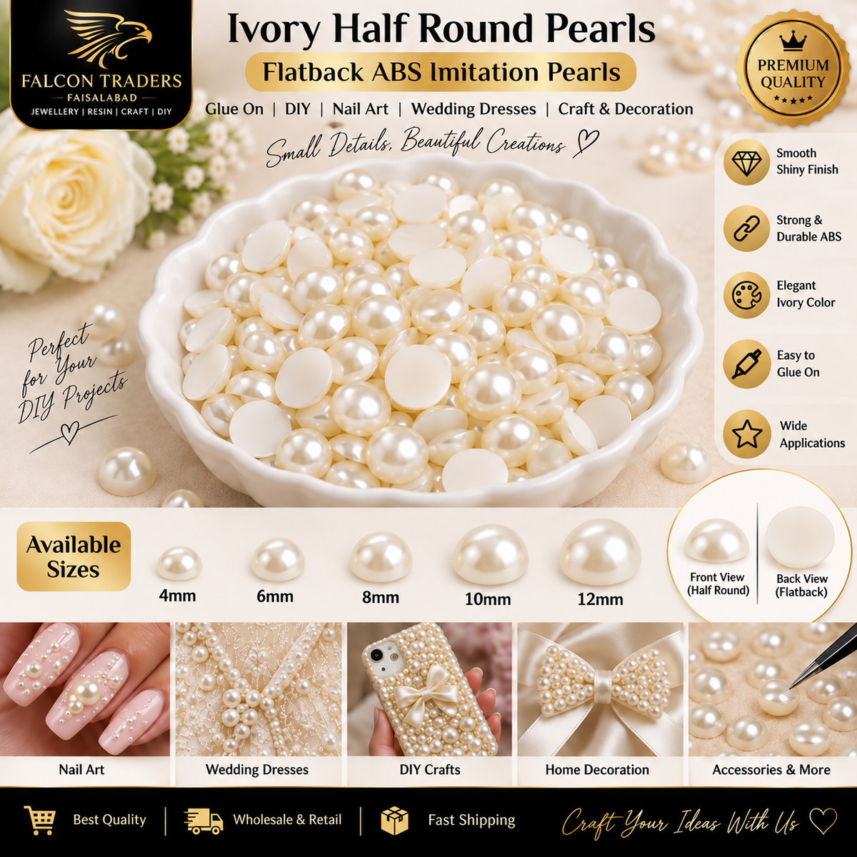 A promotional collage for Falcon Traders Ivory Half Round Pearls, showing a bowl filled with round faux pearl embellishments, size options from 4mm to 12mm, nail art and wedding dress application examples, a bow decorated with the pearls, and feature icons indicating smooth finish, durable ABS, elegant ivory color, and easy application.