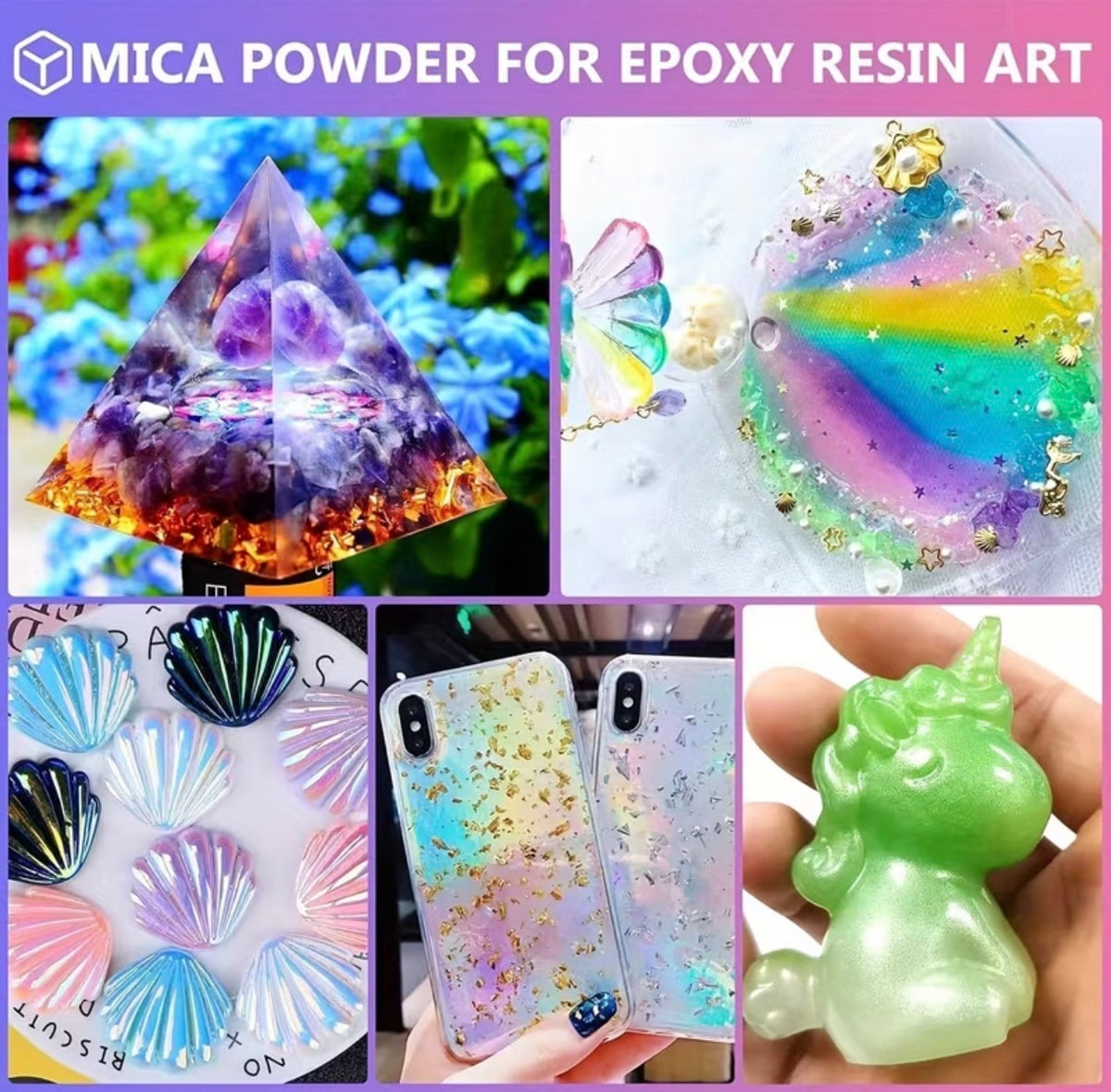 A collage of colorful epoxy resin art pieces and accessories, including a pyramid crystal holder, a rainbow shell design, multiple seashell-shaped pieces, glittery phone cases, and a green unicorn figure being held in a hand. Text at the top reads 'MICA POWDER FOR EPOXY RESIN ART'.